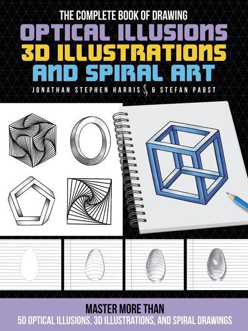Title details for The Complete Book of Drawing Optical Illusions, 3D Illustrations, and Spiral Art by Jonathan Stephen Harris - Wait list